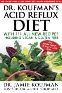 dr koufmans acid reflux diet with 111 all new recipes including vegan and g