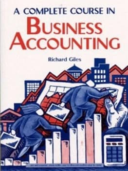 A Complete Course in Business Accounting by Richard Giles Book