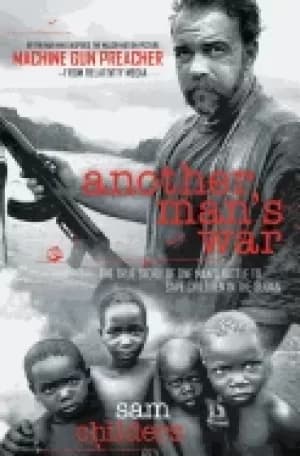 another mans war the true story of one mans battle to save children in the