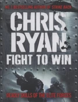 Fight to Win by Chris Ryan Hardback