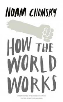 How the World Works by Noam Chomsky Paperback