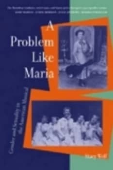 A Problem like Maria by Stacy Wolf Book
