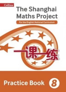 The Shanghai Maths Project 8 Practice Book by Professor Lianghuo Fan Book