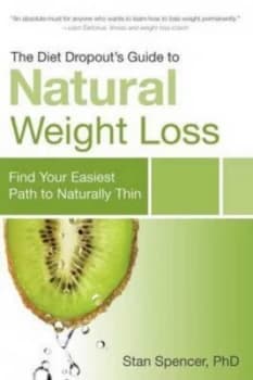 The Diet Dropouts Guide to Natural Weight Loss by Stan Spencer Book