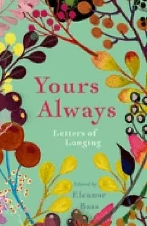 yours always letters of longing