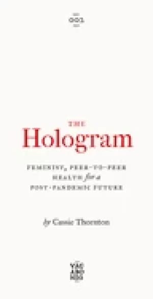 hologram feminist peer to peer health for a post pandemic future