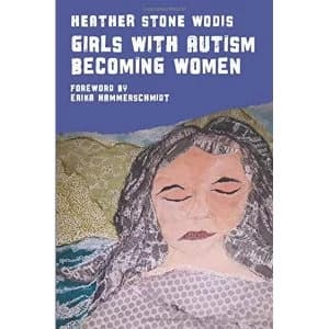 Girls with Autism Becoming Women Paperback / softback 2018