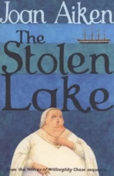 The Stolen Lake by Joan Aiken Paperback