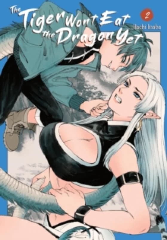 The Tiger Won't Eat the Dragon Yet, Vol. 2 Paperback / softback