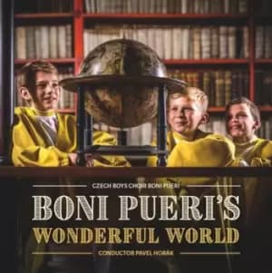 Boni Pueris Wonderful World by Czech Boys Choir Boni Pueri CD Album