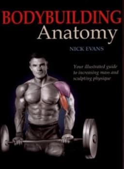 Bodybuilding Anatomy by Nick Evans and William P Hamilton Paperback