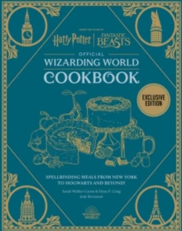 Harry Potter Official Wizarding World Cookbook : Spellbinding Meals from New York to Hogwarts and beyond! Hardback