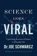 science goes viral captivating accounts of science in everyday life