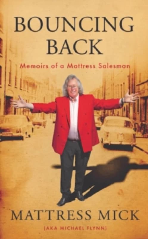Bouncing Back : Memoirs of a Mattress Salesman Paperback / softback