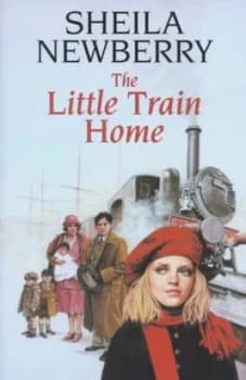 The Little Train Home by Sheila Newberry Hardback