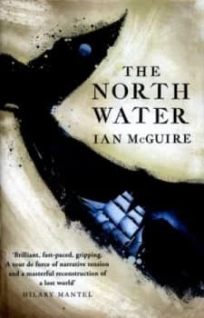 The North Water by Ian Mcguire Hardback