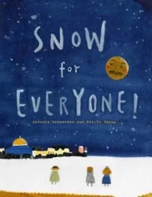 Snow for Everyone by Antonie Schneider