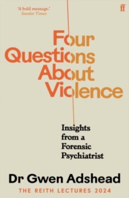 Four Questions About Violence. Paperback. By Gwen Adshead Books