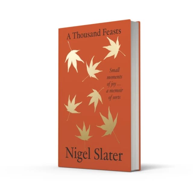 A Thousand Feasts Nigel Slater Memoir Book Nigel Slater Books