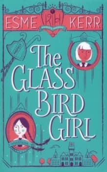 The Glass Bird Girl by Esme Kerr Paperback