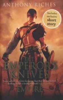 The Emperors Knives by Anthony Riches Hardback