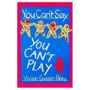 You Cant Say You Cant Play by Vivian Gussin Paley Paperback