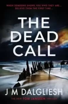 The Dead Call by J M Dalgliesh