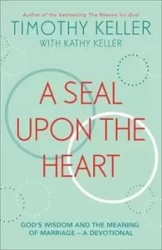 A seal upon the heart by Timothy Keller