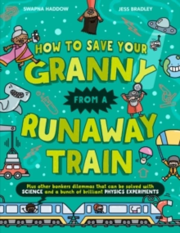 How To Save Your Granny From a Runaway Train Paperback / softback