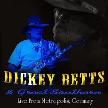 Live at Metropolis by Dickey Betts & Great Southern CD Album