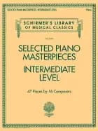 selected piano masterpieces intermediate level schirmers library of music