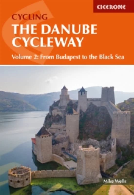 The Danube Cycleway Volume 2 : From Budapest to the Black Sea Paperback / softback