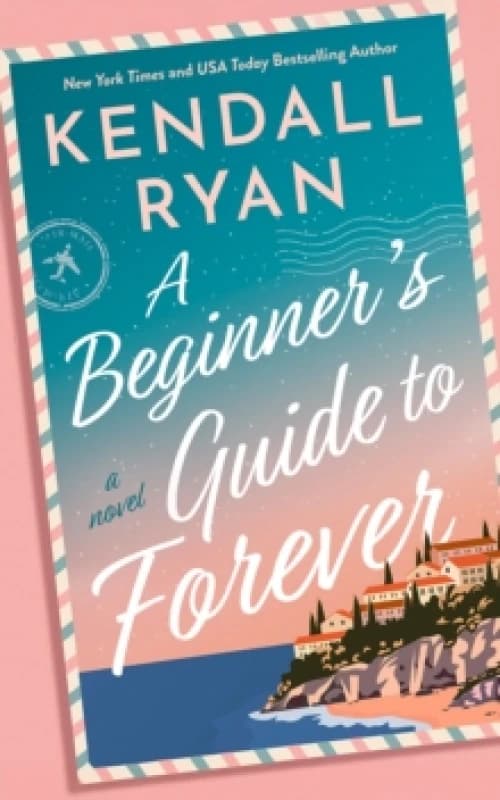 A Beginner's Guide to Forever : A Novel Paperback / softback