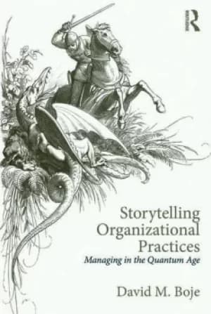Storytelling Organizational PracticesManaging in the quantum age