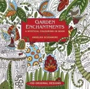 Garden enchantments by Angelika Scudamore