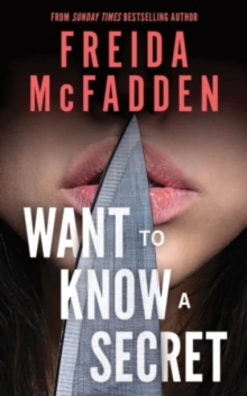 Want to Know a Secret? A Scintillating Thriller from the Bestselling Author of The Housemaid Books Paperback / softback
