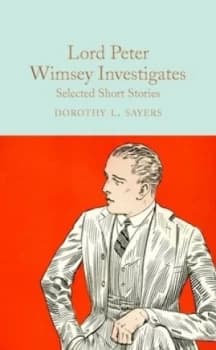 Lord Peter Wimsey investigates by Dorothy L. Sayers