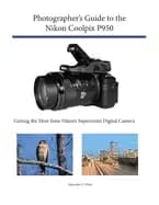 photographers guide to the nikon coolpix p950 getting the most from nikons