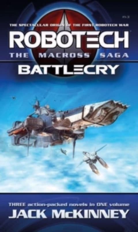 Robotech - The Macross Saga: Battlecry, Vol 1-3 Paperback / softback