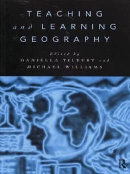 Teaching and Learning Geography by Daniella Tilbury Book