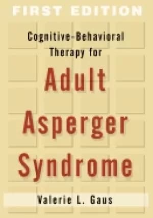 cognitive behavioral therapy for adult asperger syndrome first edition