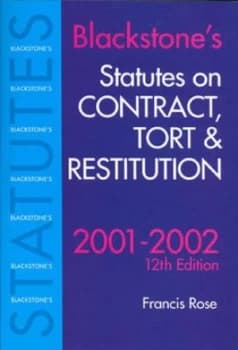 Blackstones Statutes on Contract Tort and Restitution 2001/2002 by F. D Rose Book