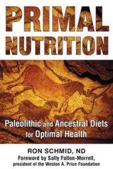 Primal Nutrition by Ron Schmid Book