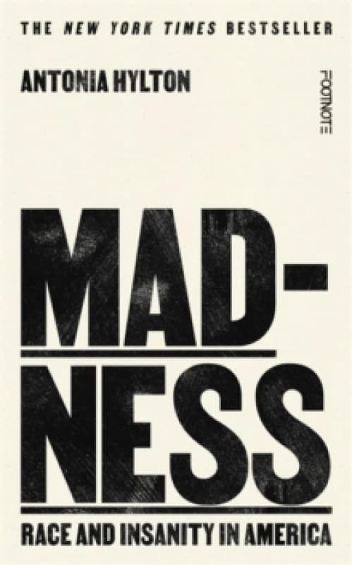 Madness : Race and Insanity in a Jim Crow Asylum - The New York Times Bestseller Hardback