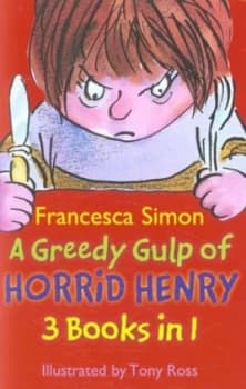 A Greedy Gulp of Horrid Henry by Francesca Simon Paperback