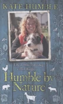Humble by Nature by Kate Humble Hardback
