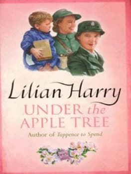 Under the Apple Tree by Lilian Harry Hardback