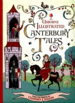 Usborne Illustrated Canterbury Tales by Geoffrey Chaucer Hardback