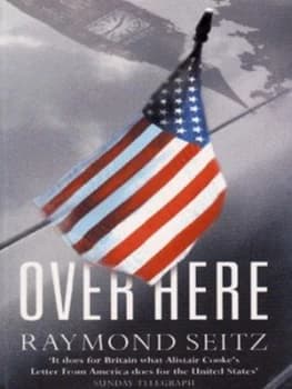 Over Here by Raymond Seitz Paperback