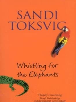 Whistling for the Elephants by Sandi Toksvig Paperback